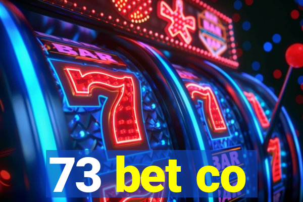 73 bet co